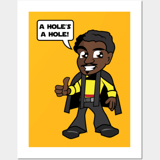 Lando's Says A HOLE'S A HOLE! Posters and Art